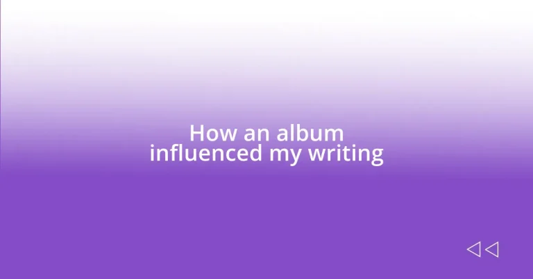 How an album influenced my writing