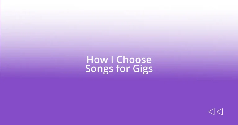 How I Choose Songs for Gigs