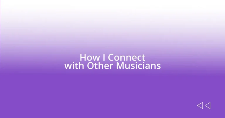 How I Connect with Other Musicians