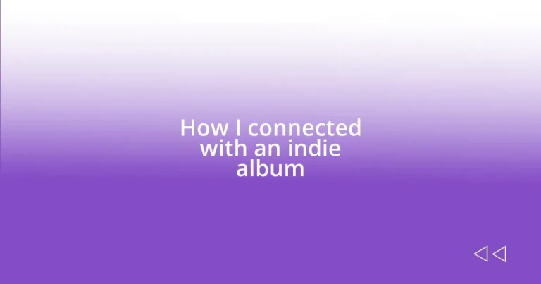 How I connected with an indie album