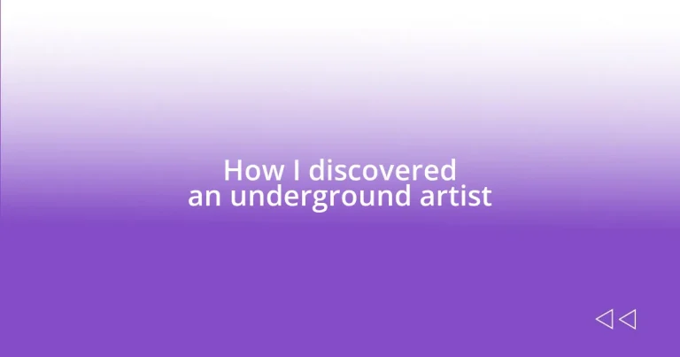 How I discovered an underground artist