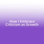 How I Embrace Criticism as Growth