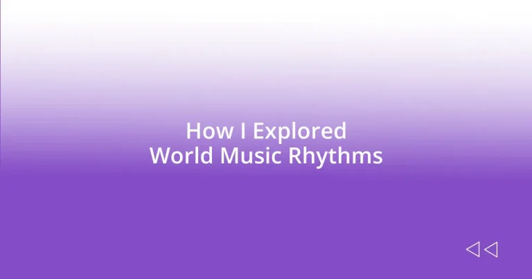 How I Explored World Music Rhythms