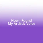 How I Found My Artistic Voice