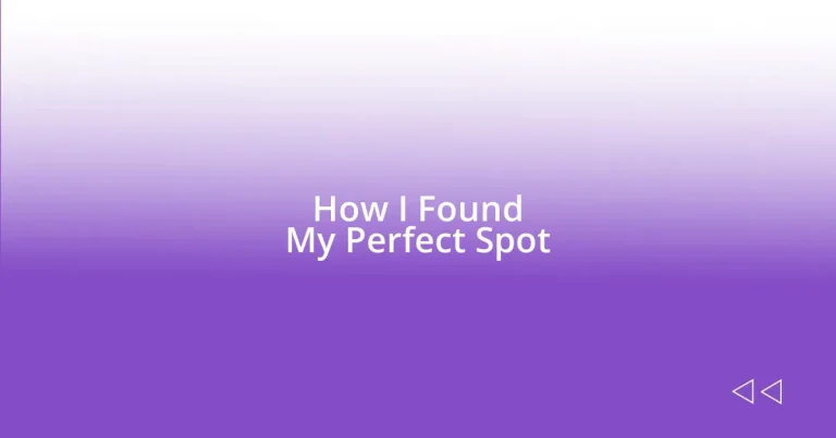 How I Found My Perfect Spot