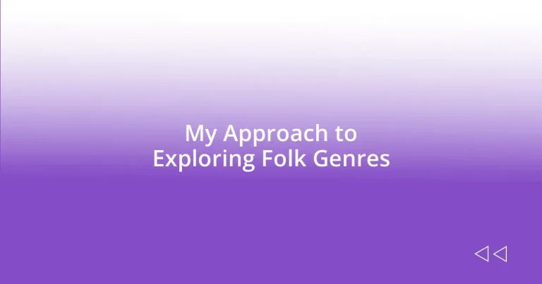 My Approach to Exploring Folk Genres