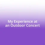 My Experience at an Outdoor Concert