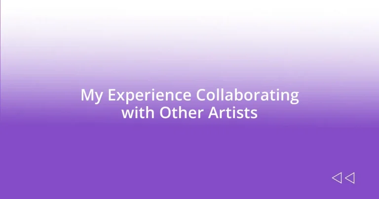 My Experience Collaborating with Other Artists