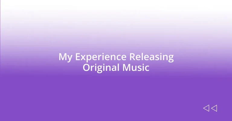 My Experience Releasing Original Music