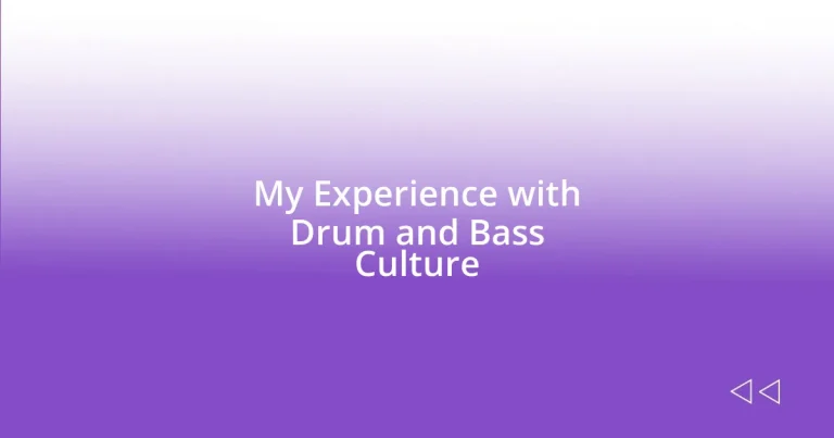 My Experience with Drum and Bass Culture