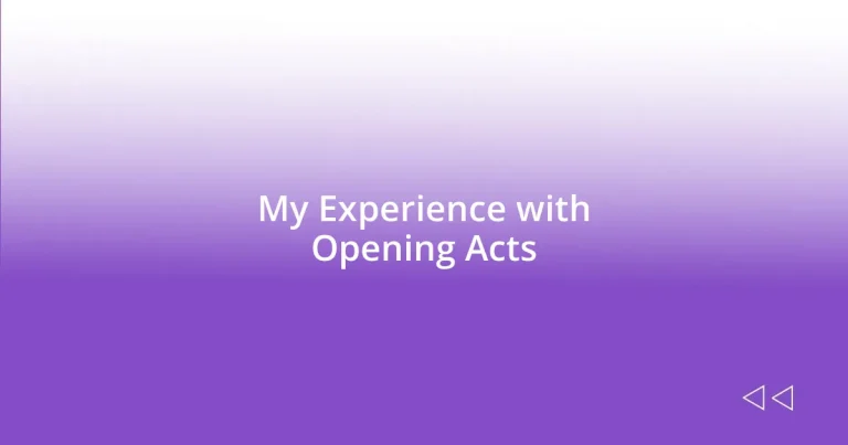 My Experience with Opening Acts