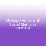 My Experience with Social Media as an Artist