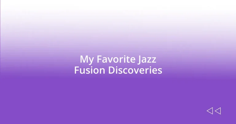 My Favorite Jazz Fusion Discoveries