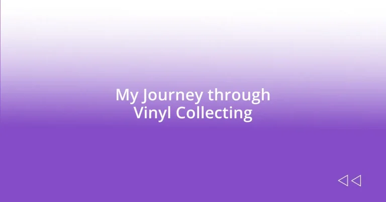 My Journey through Vinyl Collecting