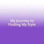 My Journey to Finding My Style