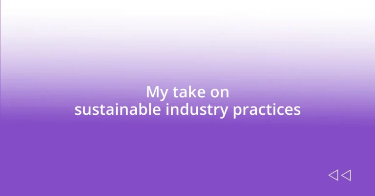 My take on sustainable industry practices