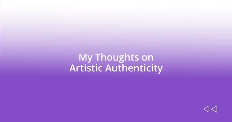 My Thoughts on Artistic Authenticity