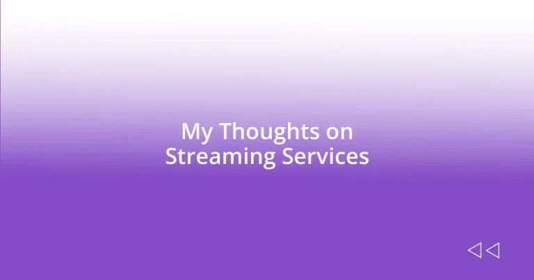 My Thoughts on Streaming Services