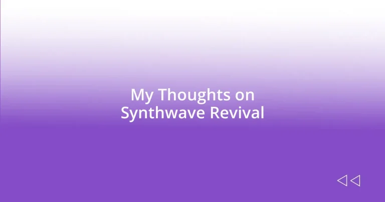 My Thoughts on Synthwave Revival