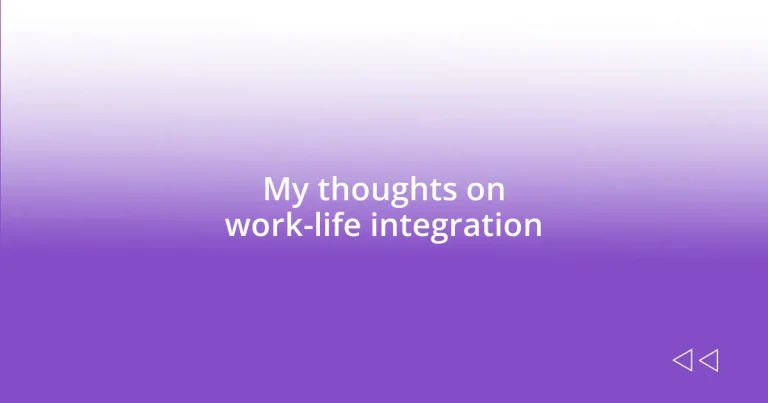 My thoughts on work-life integration