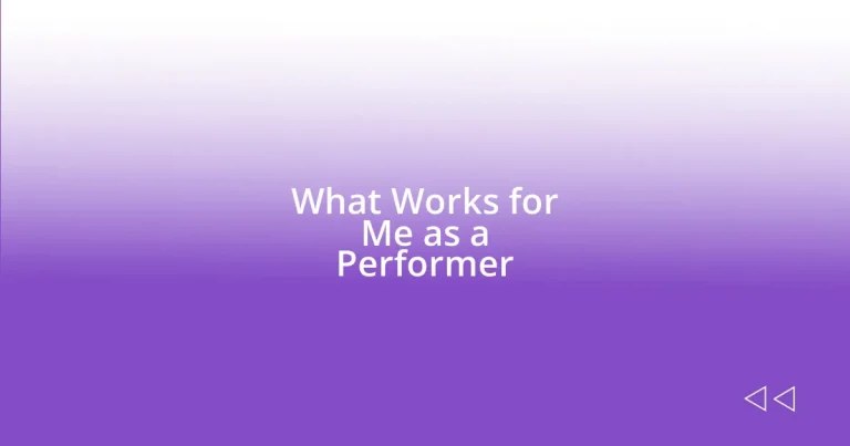 What Works for Me as a Performer