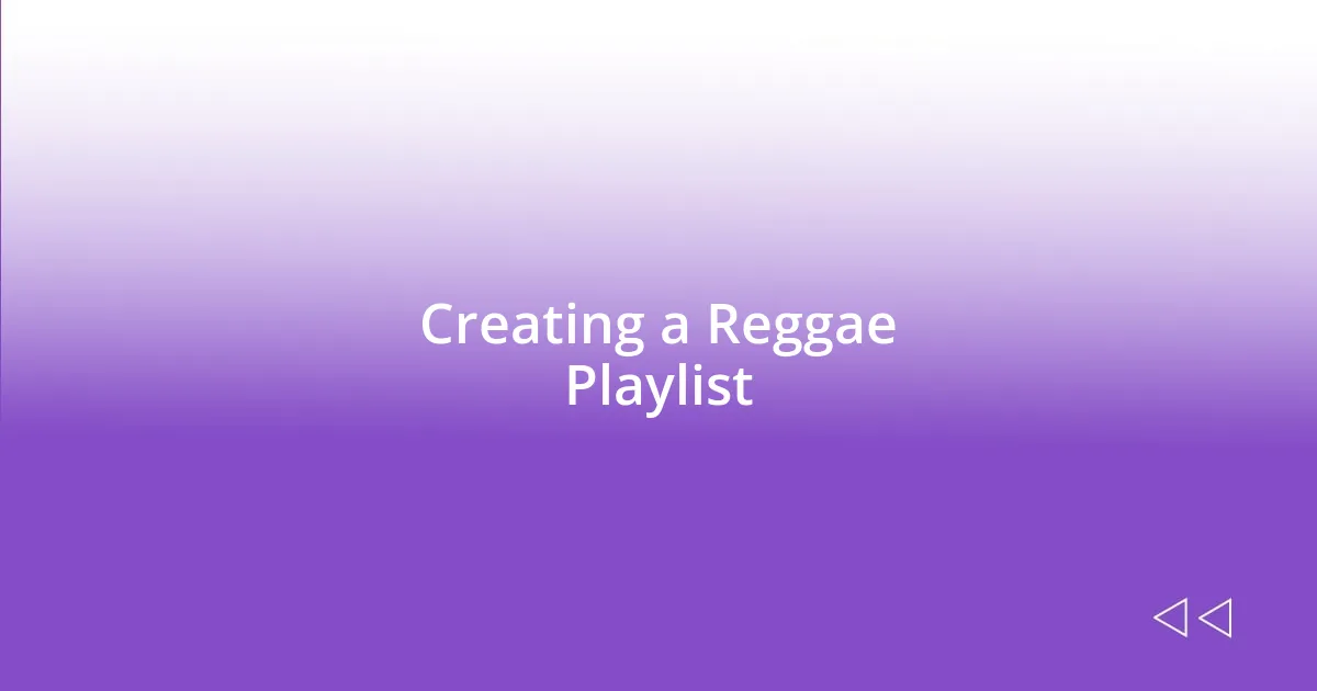 Creating a Reggae Playlist