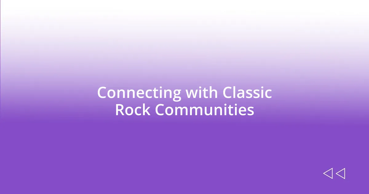 Connecting with Classic Rock Communities