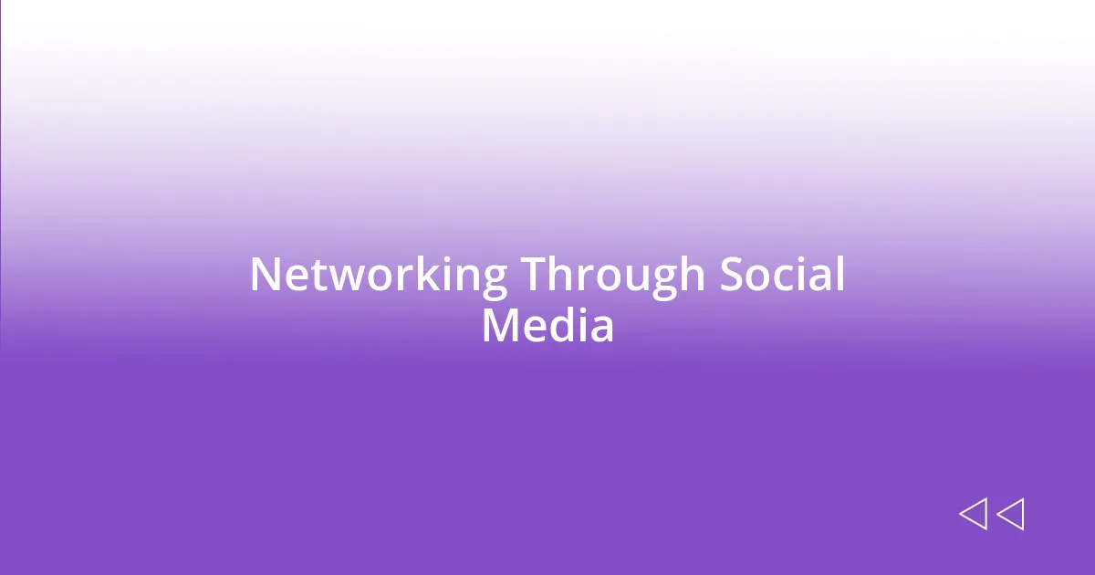 Networking Through Social Media