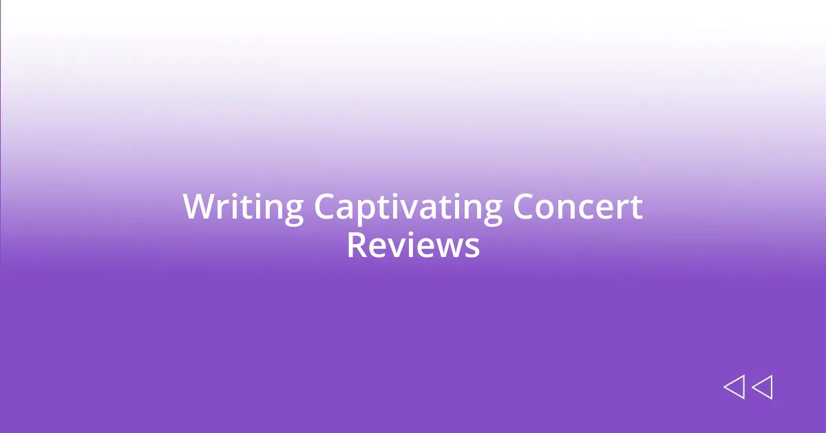 Writing Captivating Concert Reviews