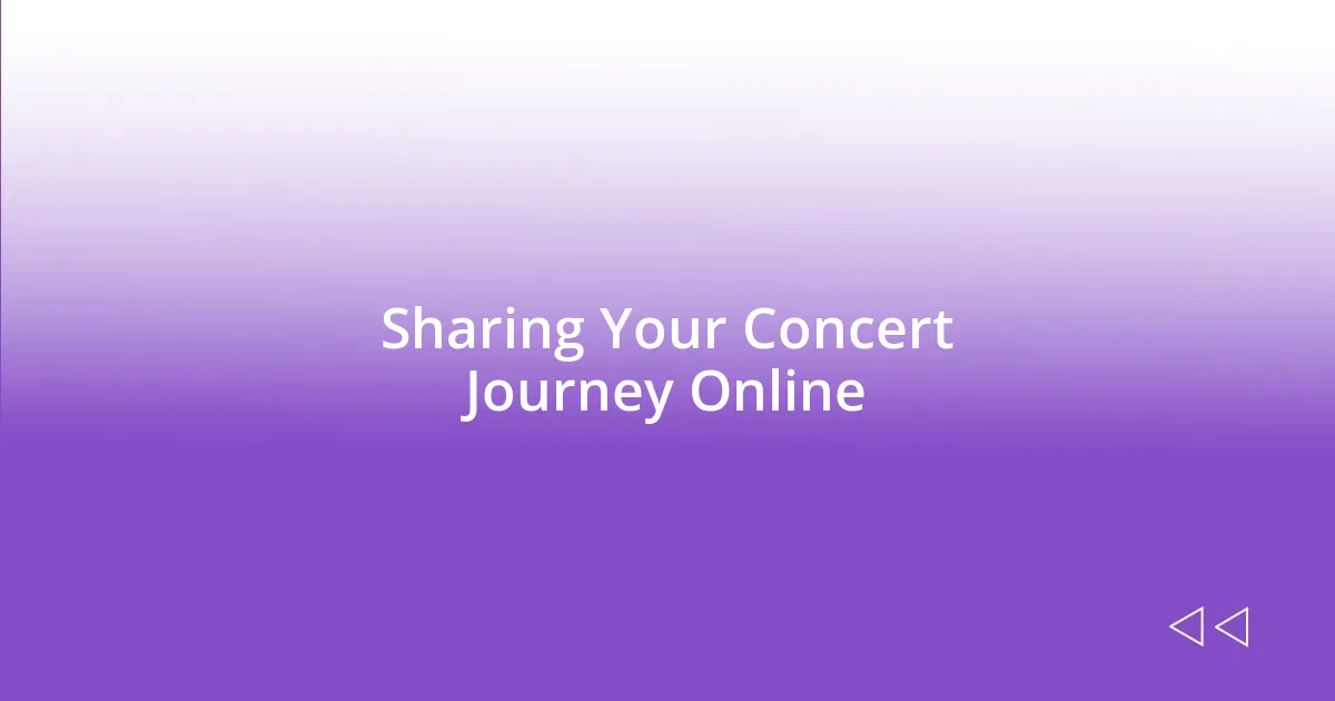 Sharing Your Concert Journey Online