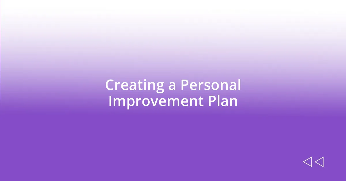 Creating a Personal Improvement Plan