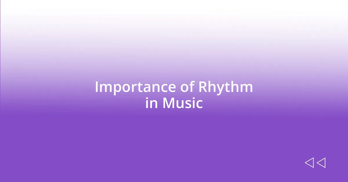 Importance of Rhythm in Music