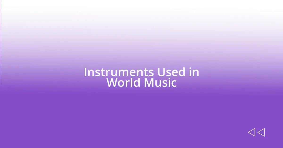 Instruments Used in World Music