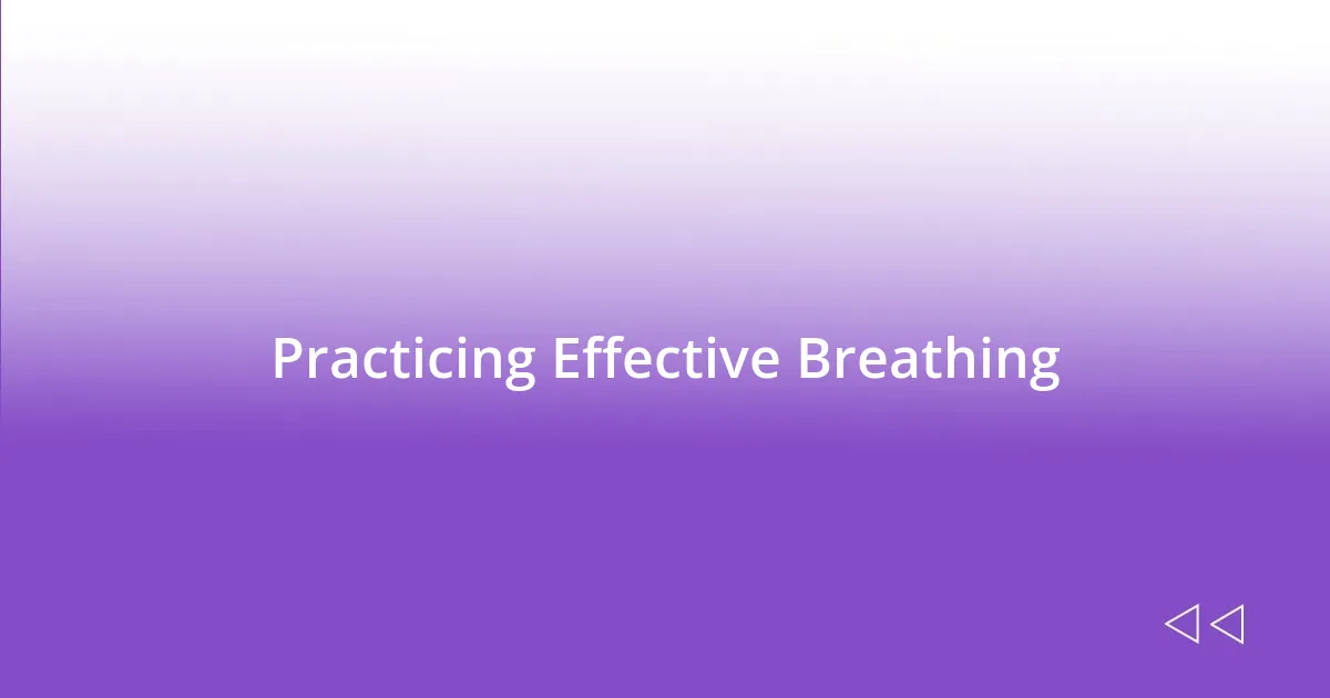 Practicing Effective Breathing