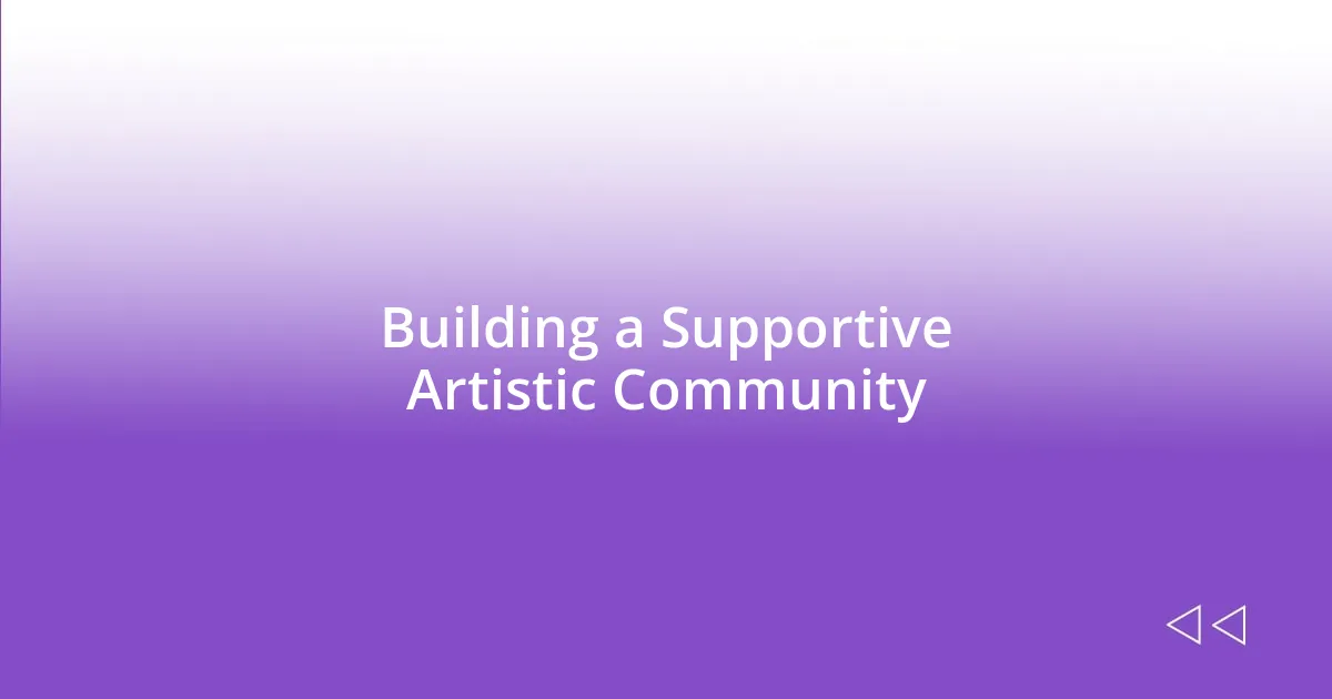 Building a Supportive Artistic Community