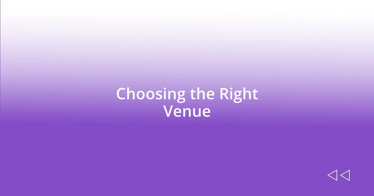 Choosing the Right Venue