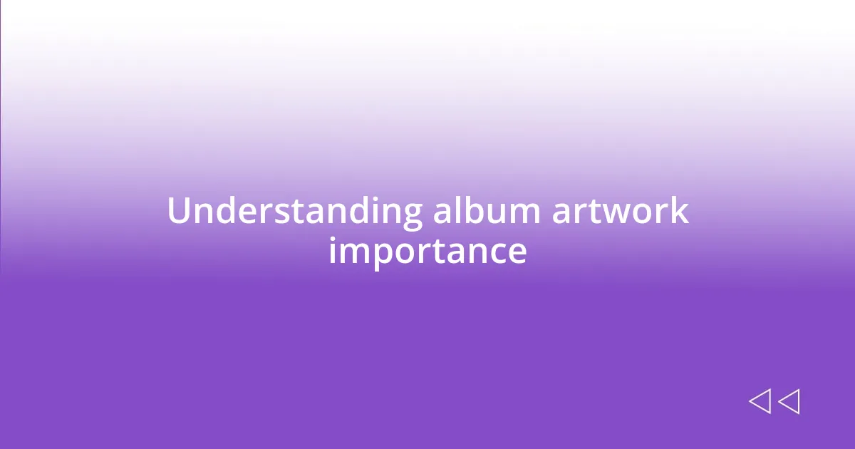 Understanding album artwork importance