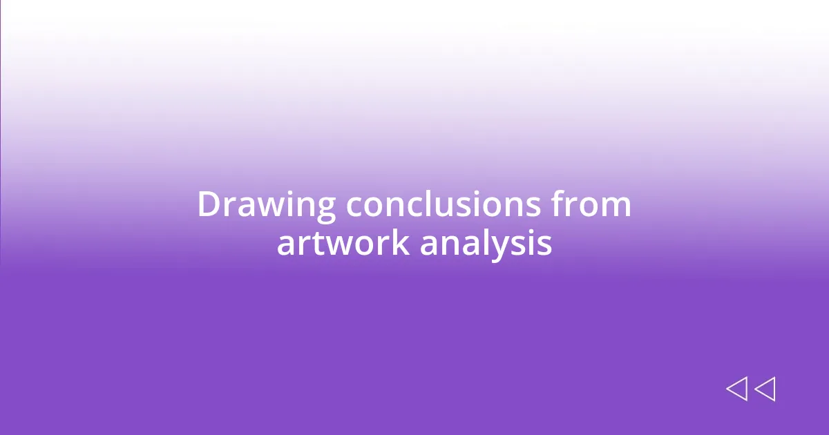 Drawing conclusions from artwork analysis