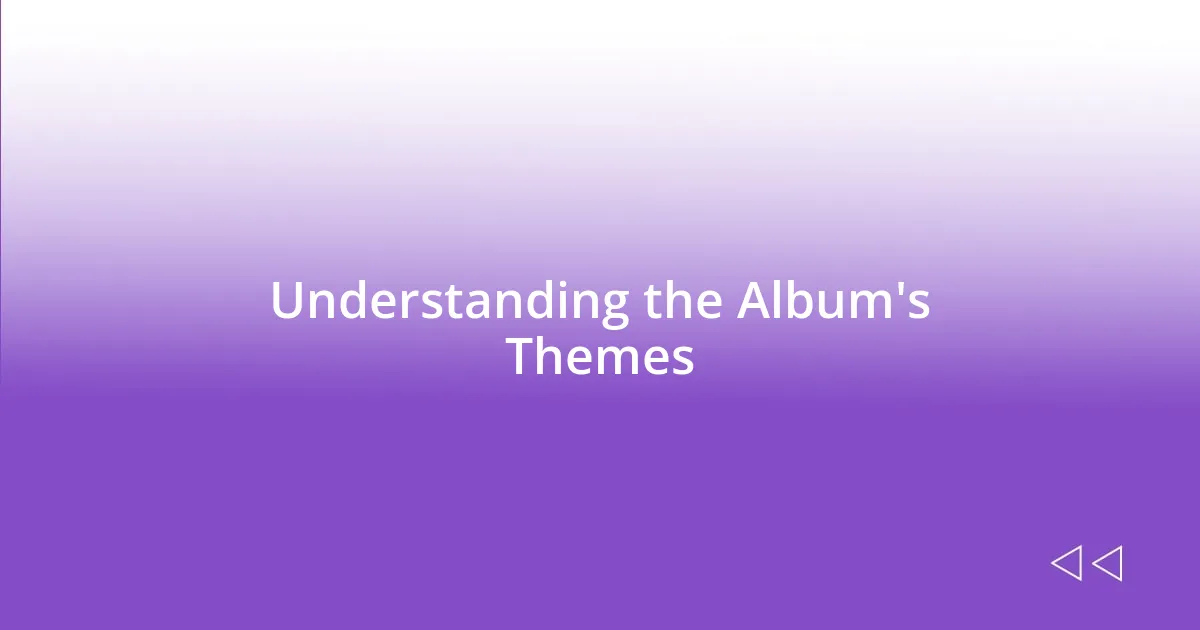 Understanding the Album