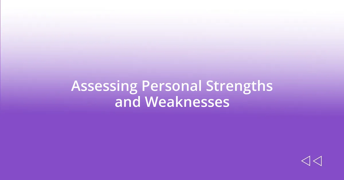 Assessing Personal Strengths and Weaknesses