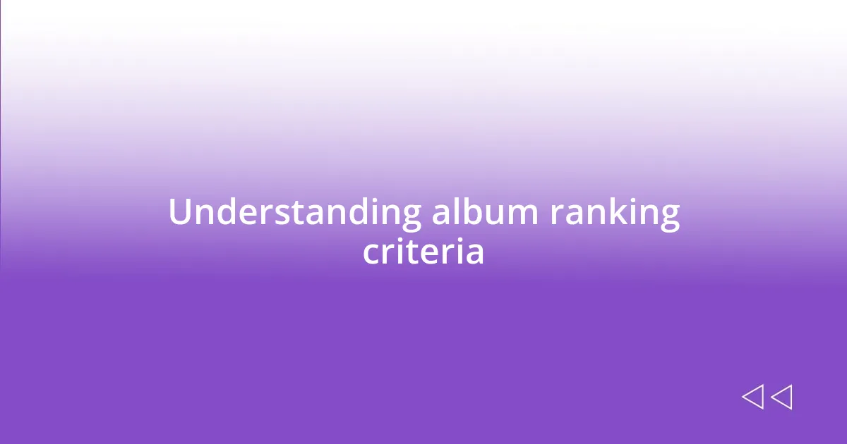 Understanding album ranking criteria