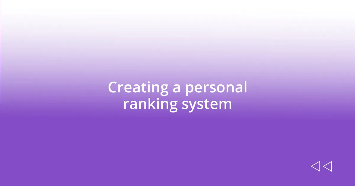 Creating a personal ranking system