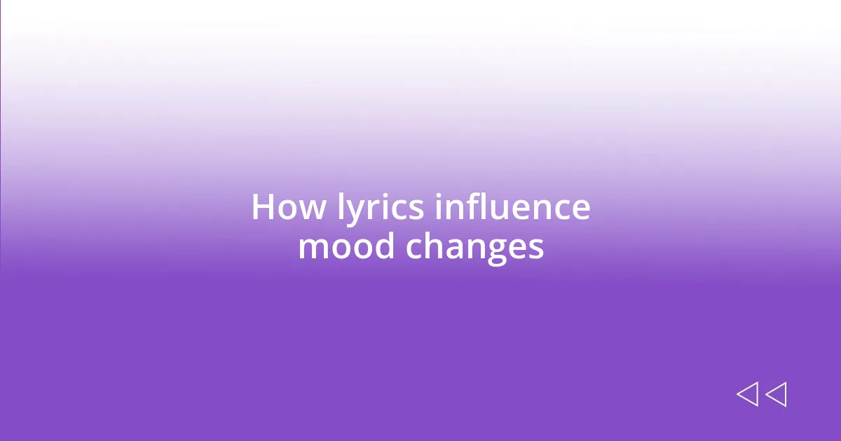 How lyrics influence mood changes