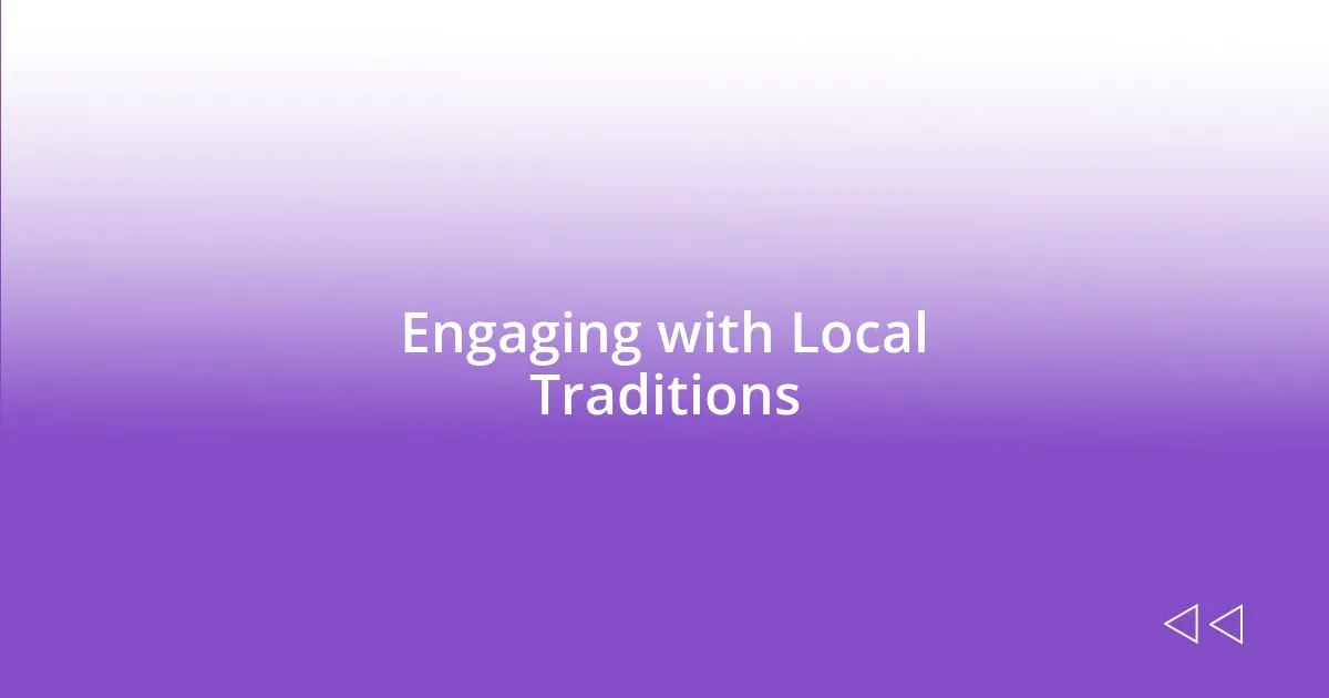 Engaging with Local Traditions