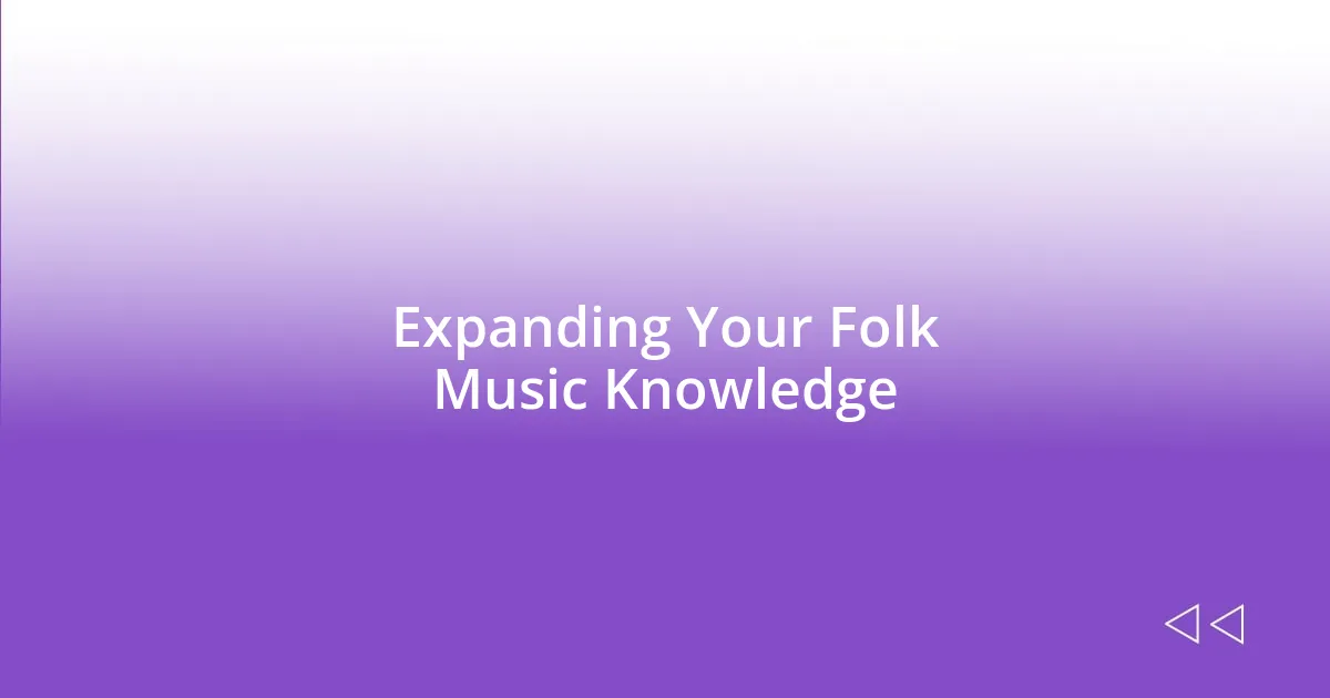 Expanding Your Folk Music Knowledge