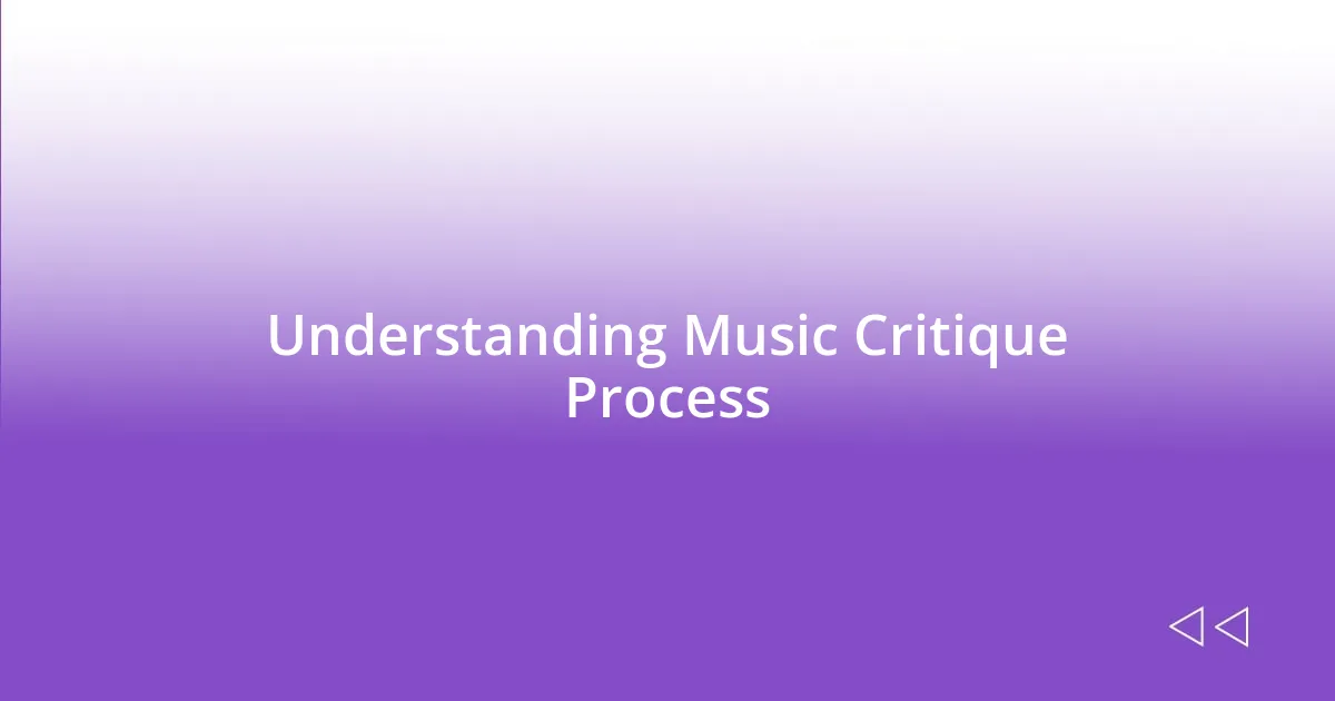 Understanding Music Critique Process