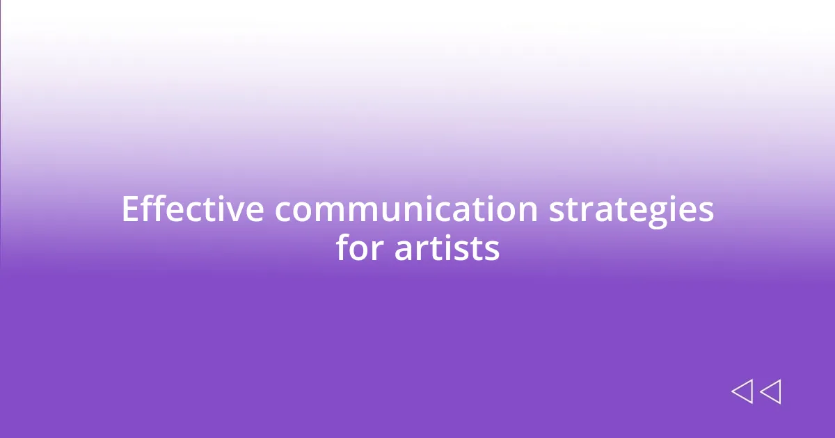 Effective communication strategies for artists