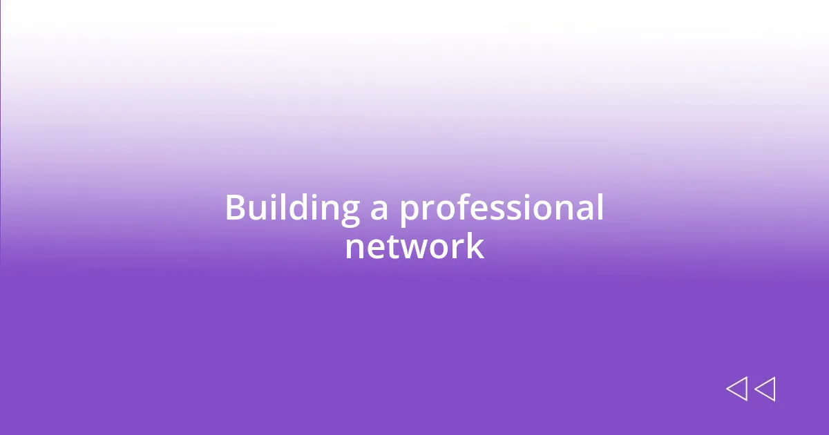 Building a professional network