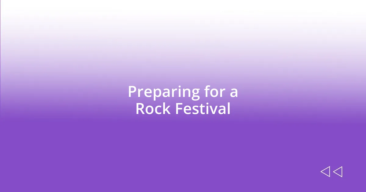 Preparing for a Rock Festival