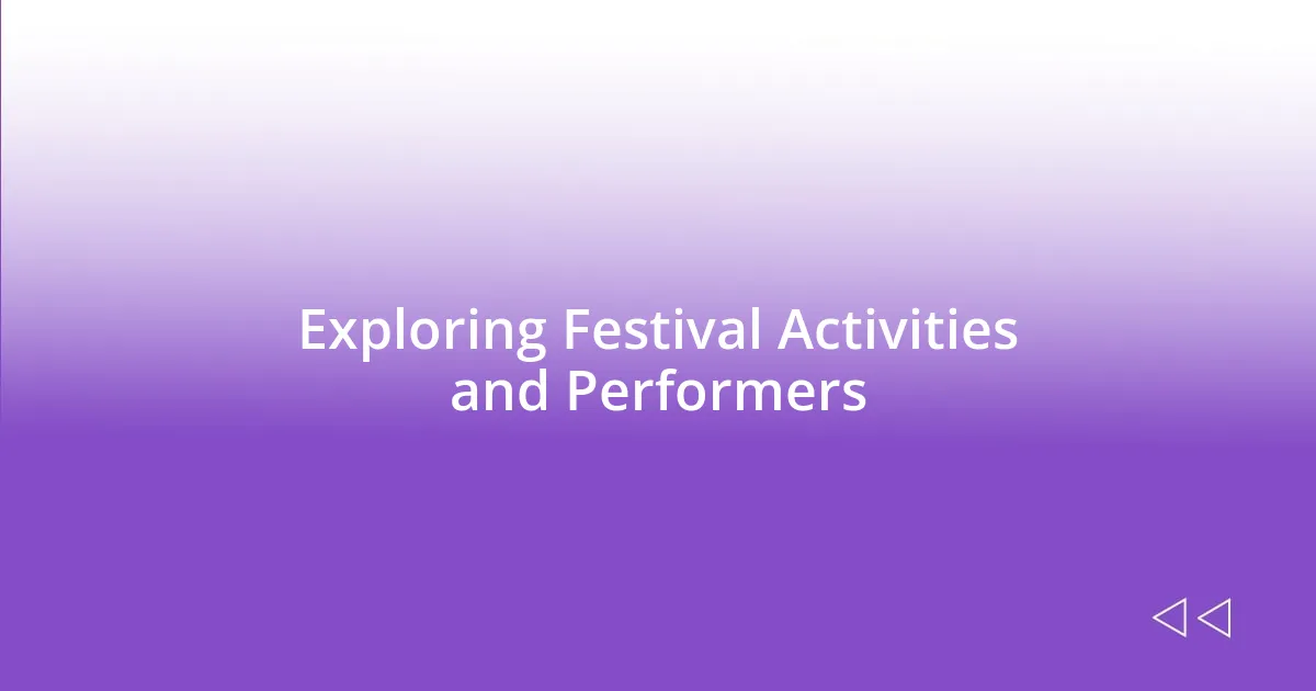 Exploring Festival Activities and Performers